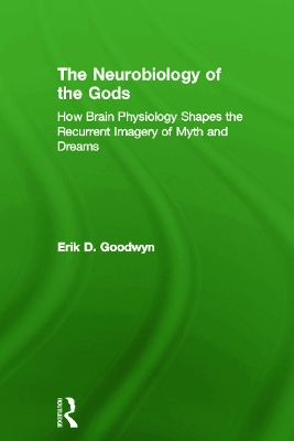 Neurobiology of the Gods book