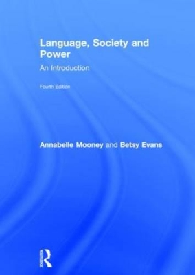 Language, Society and Power by Annabelle Mooney