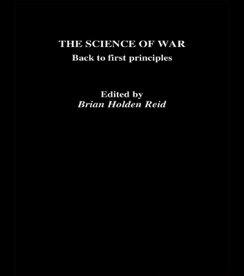 The Science of War by Brian Holden-Reid