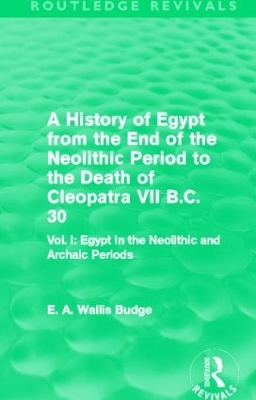 History of Egypt from the End of the Neolithic Period to the Death of Cleopatra VII B.C. 30 book