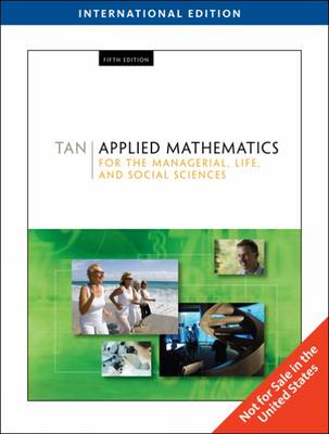 Applied Mathematics for the Managerial, Life, and Social Sciences by Soo Tan