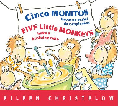 Five Little Monkeys Bake a Birthday Cake (Spanish/English) by Eileen Christelow