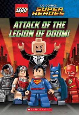 Attack of the Legion of Doom! (Lego DC Super Heroes: Chapter Book) book