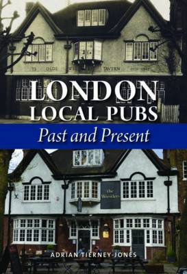 London Local Pubs: Past and Present book