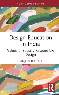 Design Education in India: Values of Socially Responsible Design book