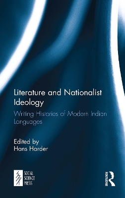 Literature and Nationalist Ideology: Writing Histories of Modern Indian Languages book