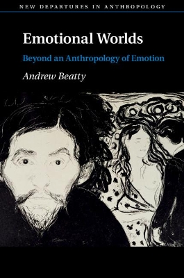 Emotional Worlds: Beyond an Anthropology of Emotion book