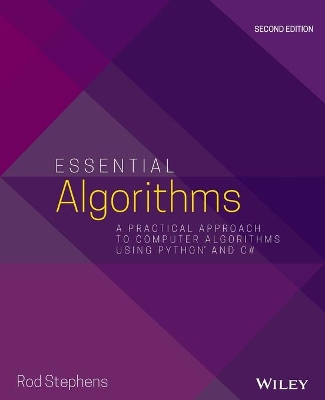 Essential Algorithms: A Practical Approach to Computer Algorithms Using Python and C# by Rod Stephens