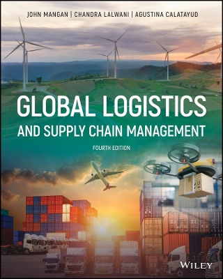 Global Logistics and Supply Chain Management by John Mangan