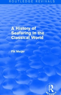 History of Seafaring in the Classical World book
