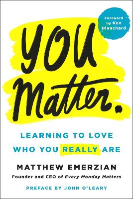 You Matter.: Learning to Love Who You Really Are book