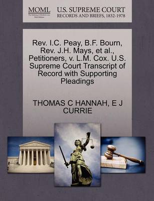REV. I.C. Peay, B.F. Bourn, REV. J.H. Mays, et al., Petitioners, V. L.M. Cox. U.S. Supreme Court Transcript of Record with Supporting Pleadings book