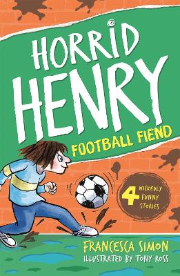 Horrid Henry and the Football Fiend book