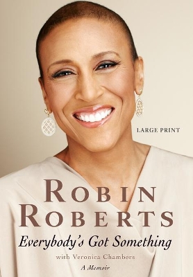 Everybody's Got Something by Robin Roberts