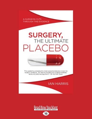 Surgery, The Ultimate Placebo by Ian Harris