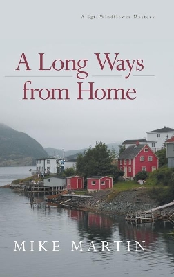 A Long Ways from Home by Mike Martin