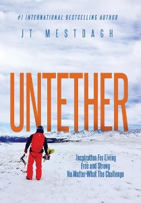 Untether: Inspiration for Living Free and Strong No Matter What the Challenge book