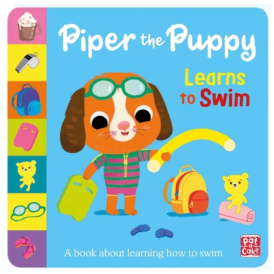 First Experiences: Piper the Puppy Learns to Swim by Pat-a-Cake