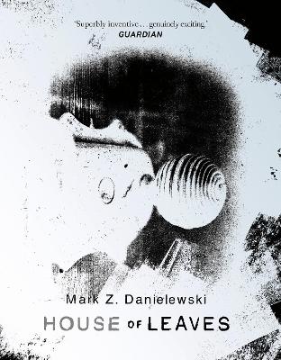 House Of Leaves by Mark Z Danielewski