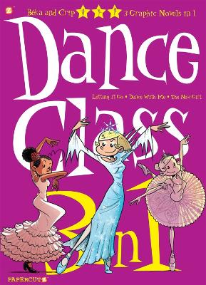 Dance Class 3-in-1 #4: Letting it Go,' 'Dance With Me,' and 'The New Girl' book