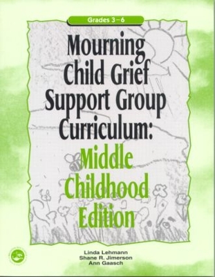 Mourning Child Grief Support Group Curriculum by Linda Lehmann