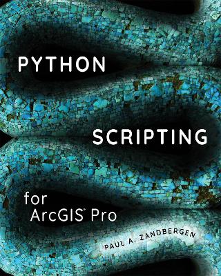 Python Scripting for ArcGIS Pro book