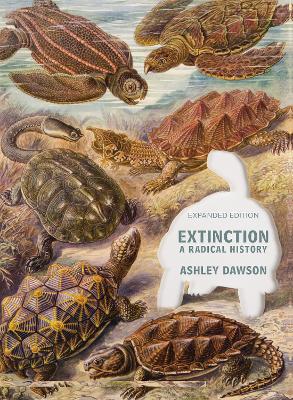 Extinction: A Radical History book