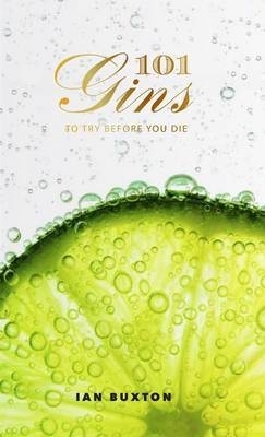 101 Gins To Try Before You Die book