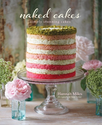 Naked Cakes by Hannah Miles