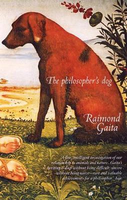 The Philosopher's Dog by Raimond Gaita