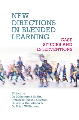 New Directions in Blended Learning – Case Studies and Interventions by Mohammed Sadiq