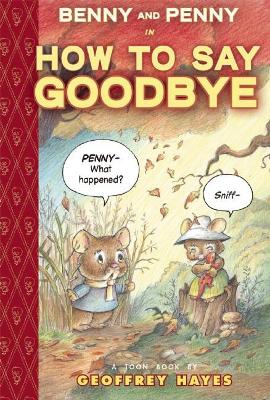Benny and Penny How to Say Goodbye by Geoffrey Hayes