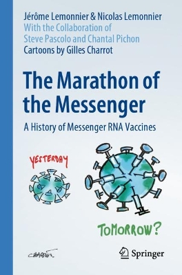 The Marathon of the Messenger: A History of Messenger RNA Vaccines book