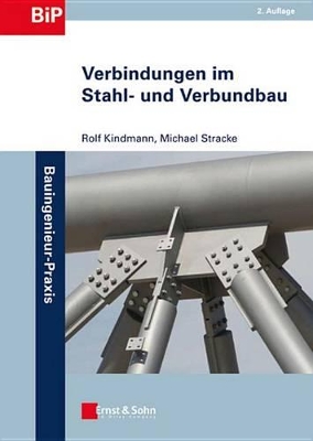Verbindungen im Stahl- und Verbundbau by Rolf Kindmann