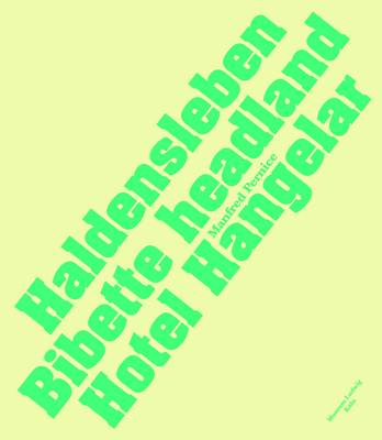 Manfred Pernice: Haldensleben, Bibette Headland, Hotel Hangelar book