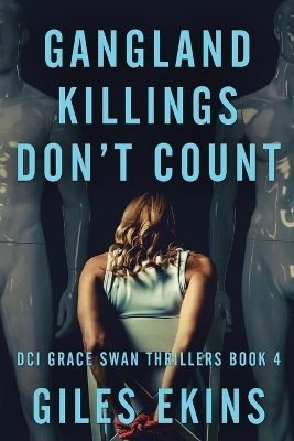 Gangland Killings Don't Count by Giles Ekins