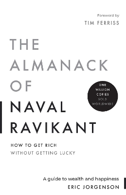 The Almanack of Naval Ravikant: A Guide to Wealth and Happiness book