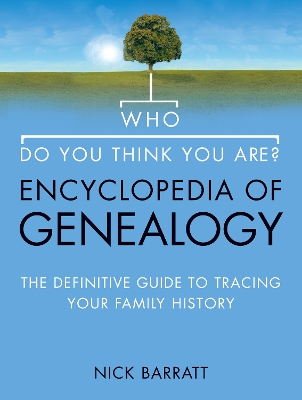 Who Do You Think You Are? Encyclopedia of Genealogy book