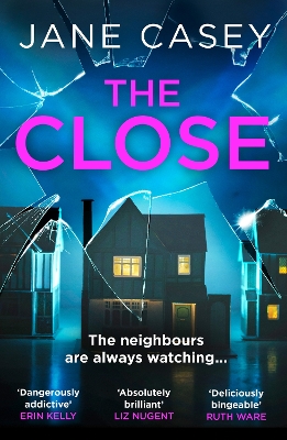 The Close (Maeve Kerrigan, Book 10) by Jane Casey