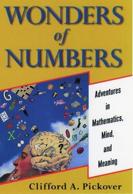 Wonders of Numbers: Adventures in Mathematics, Mind, and Meaning book