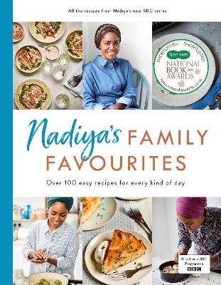 Nadiya’s Family Favourites: Easy, beautiful and show-stopping recipes for every day book