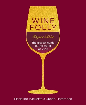 Wine Folly: Magnum Edition: The Master Guide book