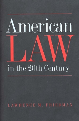 American Law in the Twentieth Century book