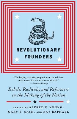 Revolutionary Founders by Ray Raphael