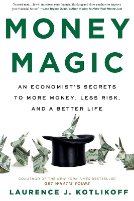 Money Magic: An Economist's Secrets to More Money, Less Risk, and a Better Life book