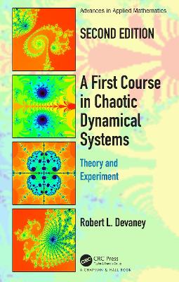 A First Course In Chaotic Dynamical Systems: Theory And Experiment by Robert L. Devaney