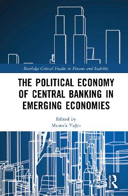 The Political Economy of Central Banking in Emerging Economies book