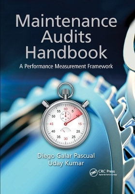 Maintenance Audits Handbook: A Performance Measurement Framework by Diego Galar Pascual