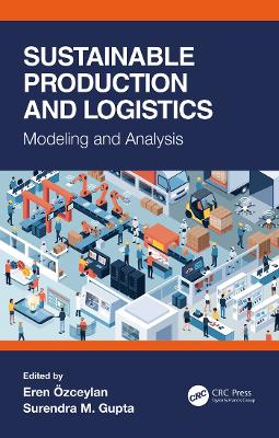 Sustainable Production and Logistics: Modeling and Analysis book