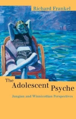 Adolescent Psyche by Richard Frankel